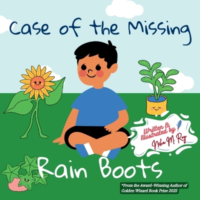 Case Of The Missing Rain Boots: A sweet, playful mystery picture book that nurtures logical thinking, teamwork, and the joy of solving problems