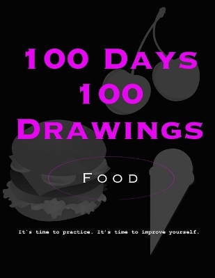 100 Days 100 Drawings: Food