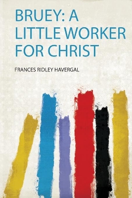 Bruey: a Little Worker for Christ