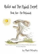 Rufus and the Flying Carpet: Book One - the Beginning