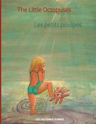The Little Octopuses - Les petits poulpes