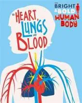 The The Heart, Lungs, and Blood
