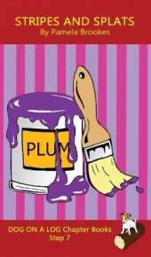 Stripes And Splats Chapter Book: Sound-Out Phonics Books Help Developing Readers, including Students with Dyslexia, Learn to Read (Step 7 in a Systematic Series of Decodable Books)