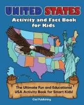 United States Activity and Fact Book for Kids: The Ultimate Fun and Educational USA Activity Book for Smart Kids!