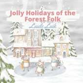 Jolly Holidays of the Forest Folk