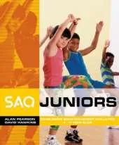 SAQ Juniors: Developing Good Movement Skills for 4-11 Year Olds