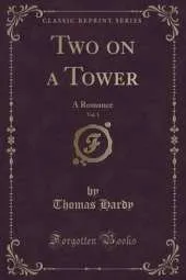 Two on a Tower, Vol. 1 of 3: A Romance (Classic Reprint)