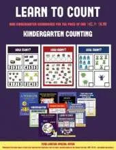 Kindergarten Counting (Learn to Count for Preschoolers): A Full-Color Counting Workbook for Preschool/Kindergarten Children.