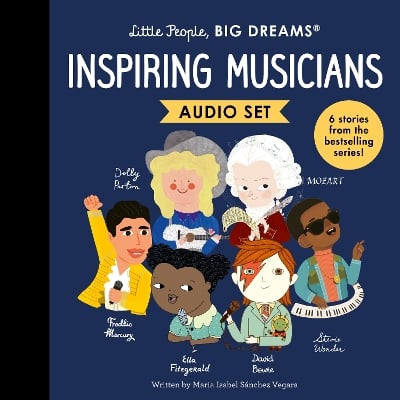 Little People, BIG DREAMS: Inspiring Musicians: 6 stories from the bestselling series!