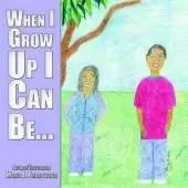 When I Grow Up I Can Be...