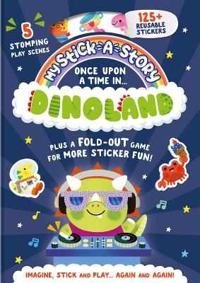 My Stick-A-Story: Once Upon A Time In Dinoland