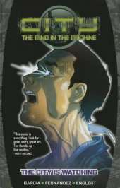 City: The Mind in the Machine Volume 1
