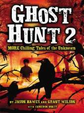 Ghost Hunt 2: MORE Chilling Tales of the Unknown