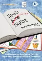The Spell Write Right Programme: Book A: Understanding Confusing Pairs of Words and Improving Spelling for Everyone