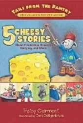 5 Cheesy Stories: About Friendship, Bravery, Bullying, and More