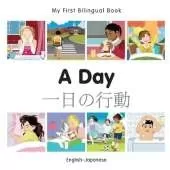 My First Bilingual Book - A Day (English-Japanese)
