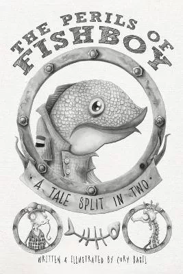 The Perils of Fishboy: A Tale Split In Two