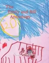 The Emily and Bill Anthology