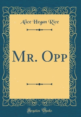 Mr. Opp (Classic Reprint)