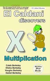 El Caldani Discovers Multiplication (Berkeley Boys Books - El Caldani Missions)
