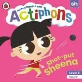 Actiphons Level 2 Book 10 Shot-put Sheena: Learn phonics and get active with Actiphons!