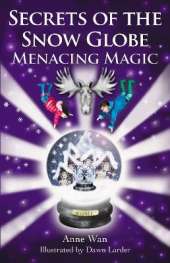 Secrets the Snow Globe: Menacing Magic