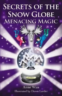 Secrets the Snow Globe: Menacing Magic