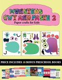Paper crafts for kids (20 full-color kindergarten cut and paste activity sheets - Monsters 2): This book comes with collection of downloadable PDF books that will help your child make an excellent start to his/her education. Books are designed to improve