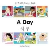 My First Bilingual Book - A Day (English-Korean)