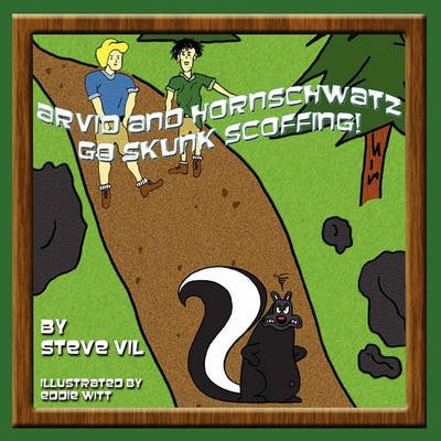 Arvid and Hornschwatz Go Skunk Scoffing