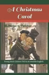 A Christmas Carol: Young Adult (YA) Edition in Accessible English