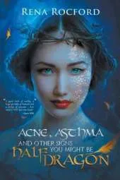 Acne, Asthma, and Other Signs You Might Be Half Dragon