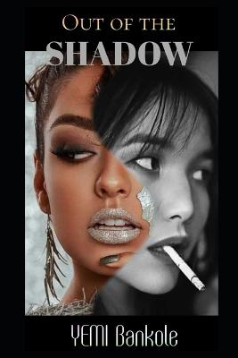 Out of The Shadow A YOUTH CLASSIC