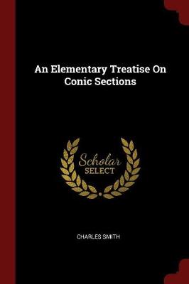 An Elementary Treatise on Conic Sections