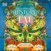 Extraordinary History of the Fae: Fairies, Spirits, and Other Magical Beings