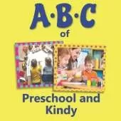 ABC of Preschool and Kindy: A Rhyming Children's Picture Book