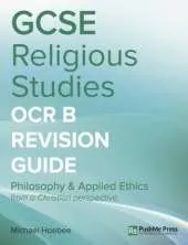 GCSE Religious Studies OCR B (J621, J121): Philosophy & Applied Ethics from a Christian Perspective