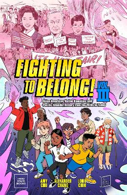 Fighting to Belong! (Vol. 3): Asian American, Native Hawaiian, and Pacific Islander History from the 1970s to Today