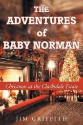 The Adventures of Baby Norman: Christmas at the Clarksdale Estate