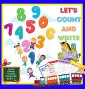 Let's Count and Write: Learn the Numbers, Preschool & Pre-Kindergarten Boys & Girls Math, Workbook for Toddlers Ages 3-5, Counting from 1 to 10, Daily Learning, Tracing, Coloring, Counting, Matching Activity Book