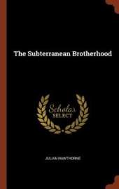 The Subterranean Brotherhood