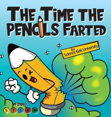 The Time the Pencils Farted: A Hilarious Tale of Noisy Creativity