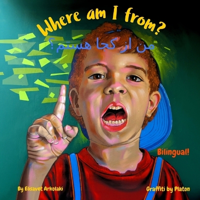 Where am I from? - من از کجا هستم؟: A Farsi / Persian English bilingual children's book