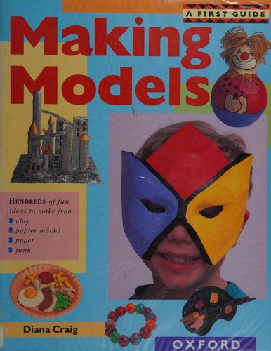 A First Guide to Making Models