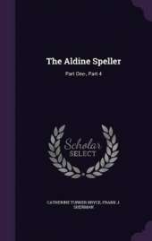 The Aldine Speller: Part One-, Part 4