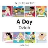 My First Bilingual Book - A Day (English-Polish)