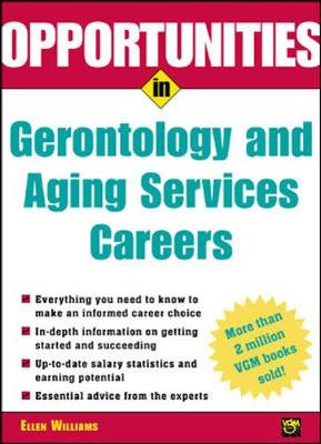 Opportunities in Gerontology and Aging Services Careers, Rev. Ed.