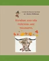 A Hamish the Highland Cow story: Hamish and His Friends are Thankful