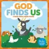 God Finds Us: A Book about Being Found