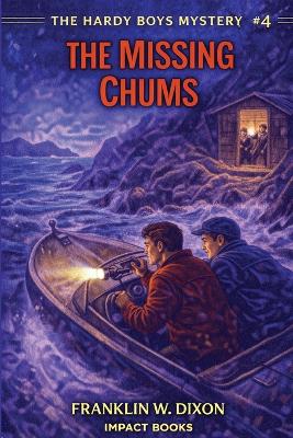The Missing Chums: An Impact Book